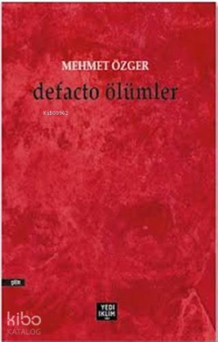 Defacto Ölümler | Mehmet Özger | Yediiklim Yayıncılık (Hazırlık)