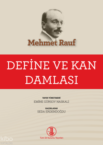 Define ve Kan Damlası | Mehmet Rauf | Türk Dil Kurumu