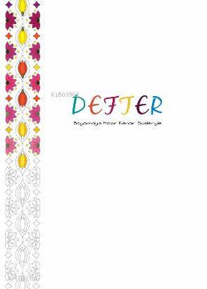 Defter -Boyamaya Hazır Kenar Süsleriyle | Kolektif | Pan Yayıncılık