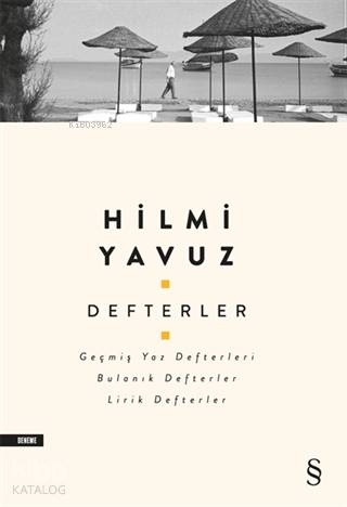 Defterler; Geçmiş Yaz Defterleri, Bulanık Defterler, Lirik Defterler
