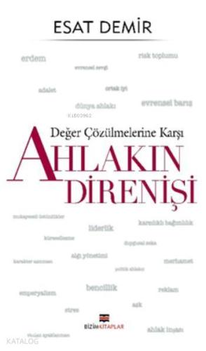 Değer Çözülmelerine Karşı Ahlakın Direnişi