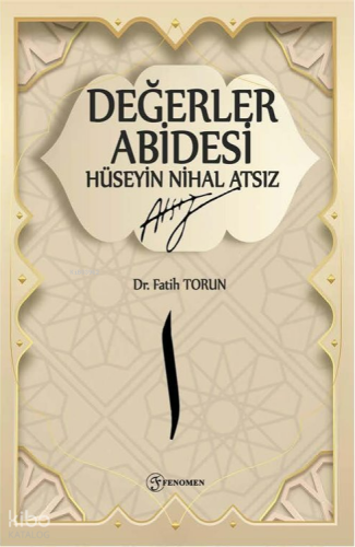 Değerler Abidesi Hüseyin Nihal Atsız | Fatih Torun | Fenomen Yayıncılı