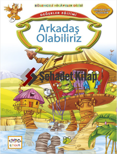 Değerler Eğitimi - Arkadaş Olabiliriz; Eğlenceli Hikâyeler Dizisi, Arkadaşlık Güzeldir