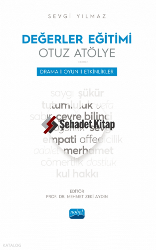 Değerler Eğitimi Otuz Atölye ;Drama, Oyun ve Etkinlikler