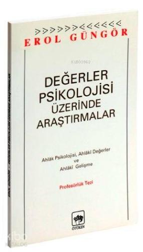 Değerler Psikolojisi Üzerinde Araştırmalar | Erol Güngör | Ötüken Neşr