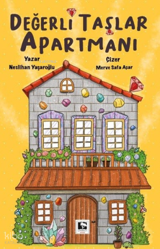 Değerli Taşlar Apartmanı | Neslihan Yaşaroğlu | Çınaraltı Yayın Dağıtı