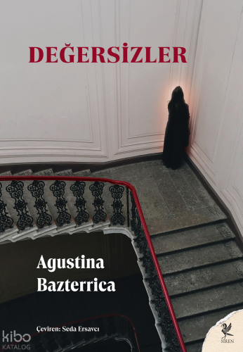Değersizler | Agustina Bazterrica | Siren Yayınları