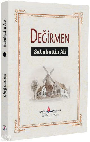Değirmen | Sabahattin Ali | Katip Yayınevi