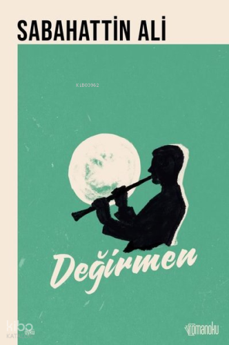Değirmen | Sabahattin Ali | Romanoku Yayınları