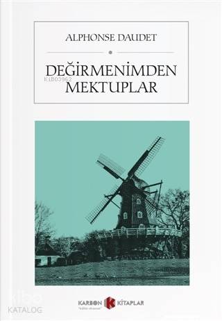 Değirmenimden Mektuplar | Alphonse Daudet | Karbon Kitaplar
