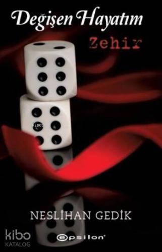 Değişen Hayatım; Zehir