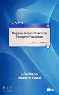 Değişen İletişim Ortamında Etkileşimli Pazarlama