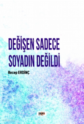 Değişen Sadece Soyadın Değildi