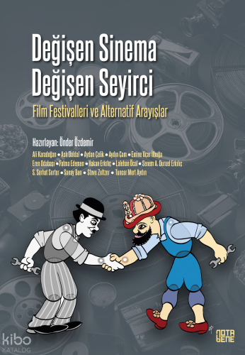 Değişen Sinema Değişen Seyirci;Film Festivalleri ve Alternatif Arayışl
