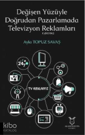 Değişen Yüzüyle Doğrudan Pazarlamada Televizyon Reklamları
