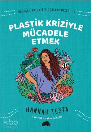 Değişim Kolektifi Gençlik Dizisi 2: Plastik Kriziyle Mücadele Etmek