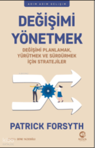 Değişimi Yönetmek | Patrick Forsyth | Nova Kitap