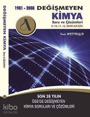Değişmeyen Kimya Soru ve Çözümleri (1981-2008)