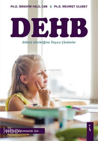 DEHB - Dikkat Eksikliğine İlaçsız Çözümler | İbrahim Halil Can | İkinc