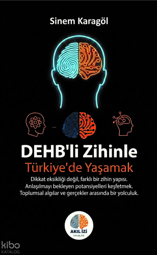 DEHB’li Zihinle Türkiye’de Yaşamak