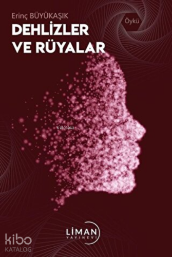 Dehlizler ve Rüyalar