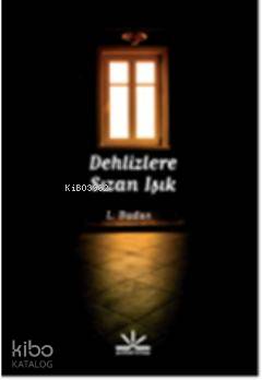 Dehlizlere Sızan Işık