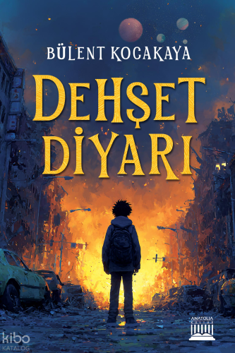 Dehşet Diyarı | Bülent Kocakaya | Anatolia Kitap