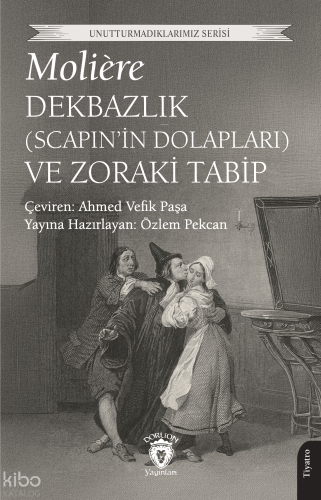 Dekbazlık (Scapin’in Dolapları) ve Zoraki Tabip
