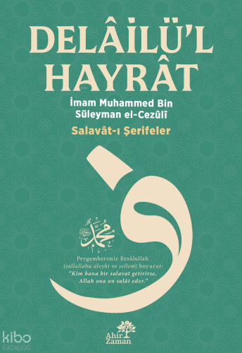 Delâilü’l-Hayrât;Salavât-ı Şerifeler | Muhammed B. Süleyman El-Cezuli 