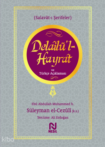 Delâilü’l-Hayrât ve Türkçe Açıklaması (Ciltli); Salavat-ı Şerifeler | 