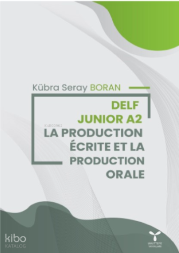 Delf Junior A2 La Production Écrite Et La Production Orale