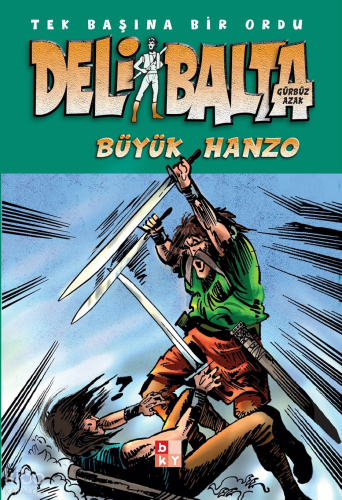 Deli Balta - Büyük Hanzo | Gürbüz Azak | Babıali Kültür Yayıncılığı