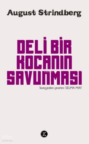 Deli Bir Kocanın Savunması | August Strindberg | Kafekültür Yayıncılık