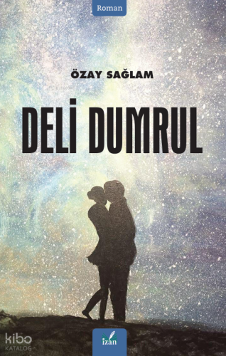 Deli Dumrul | Özay Sağlam | İzan Yayıncılık