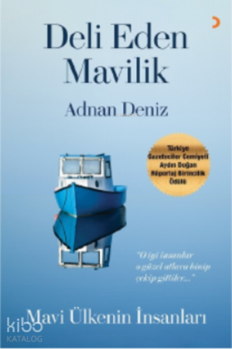 Deli Eden Mavilik;Mavi Ülkenin İnsanları