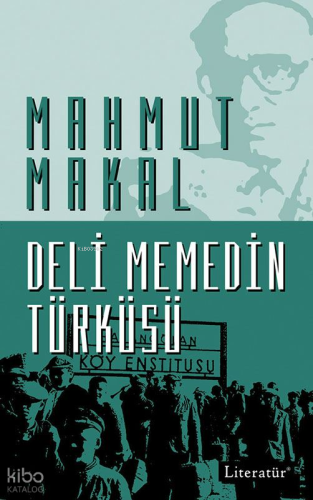 Deli Memedin Türküsü | Mahmut Makal | Literatür Yayıncılık Dağıtım