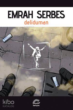 Deliduman | Emrah Serbes | İletişim Yayınları