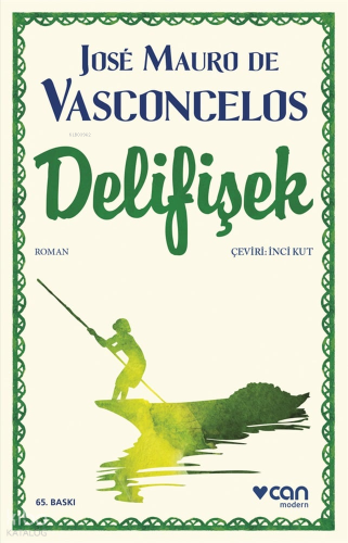Delifişek | José Mauro De Vasconcelos | Can Yayınları