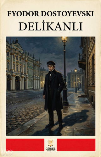 Delikanlı | Fyodor Dostoyevski | Güneş Kitabevleri Yayınları
