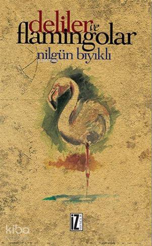 Deliler ve Flamingolar