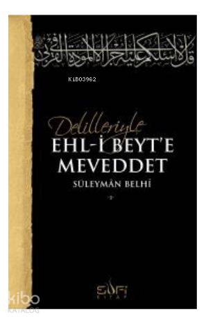 Delilleriyle Ehl-i Beyt'e Meveddet | Süleyman Belhi | Sufi Kitap