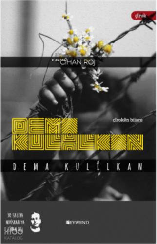 Dema Kulîlkan | Cihan Roj | Peywend