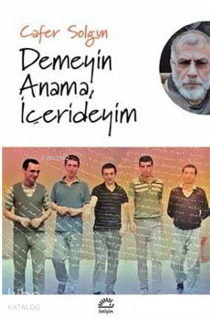 Demeyin Anama, İçerdeyim | Cafer Solgun | İletişim Yayınları