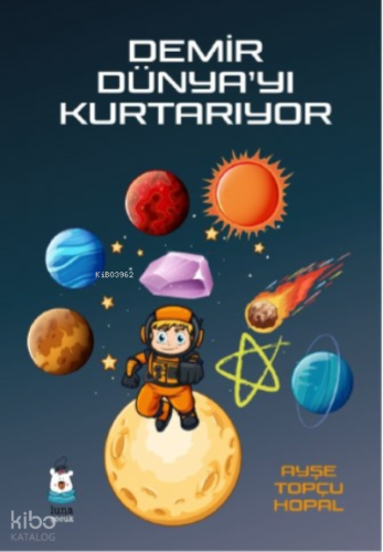 Demir Dünya’yı Kurtarıyor