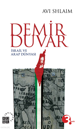 Demir Duvar; İsrail ve Arap Dünyası | Avi Shlaim | Küre Yayınları