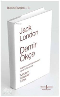 Demir Ökçe (Ciltli) | Jack London | Türkiye İş Bankası Kültür Yayınlar