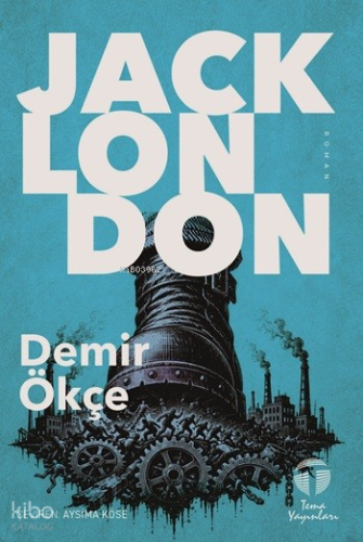 Demir Ökçe | Jack London | Tema Yayınları