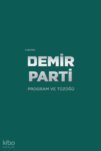 Demir Parti Program Ve Tüzüğü