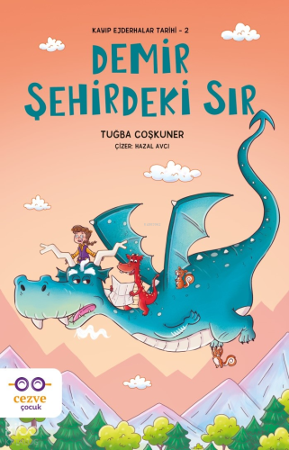 Demir Şehirdeki Sır – Kayıp Ejderhalar Tarihi 2