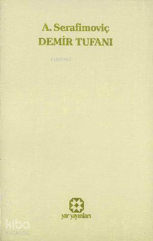 Demir Tufanı | A. Serafimoviç | Yar Yayınları